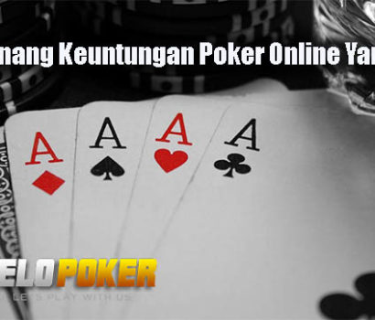 Cara Menang Keuntungan Poker Online Yang Tepat